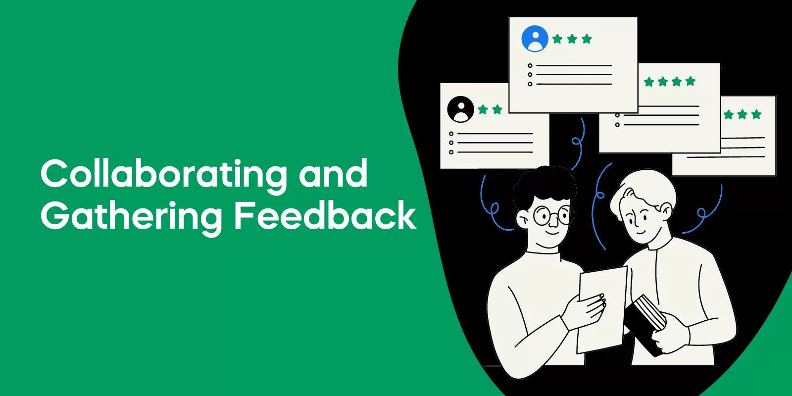 Collaborating and Gathering Feedback